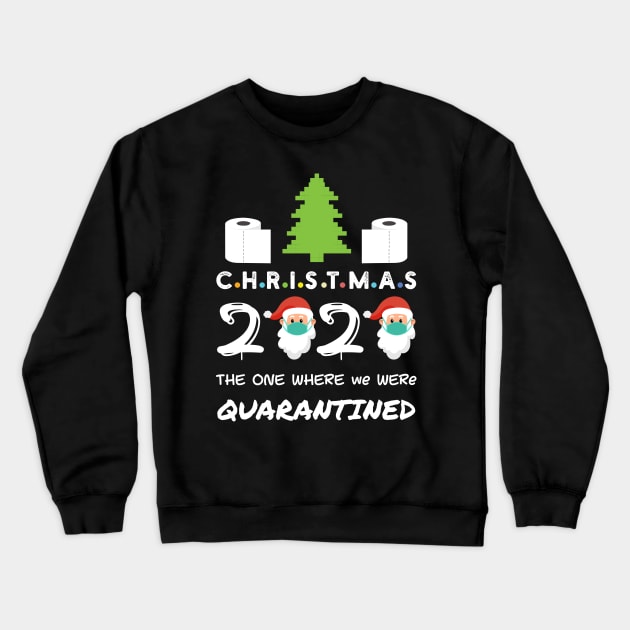 christmas 2020 the one where we were quarantined Crewneck Sweatshirt by Abderrahmaneelh